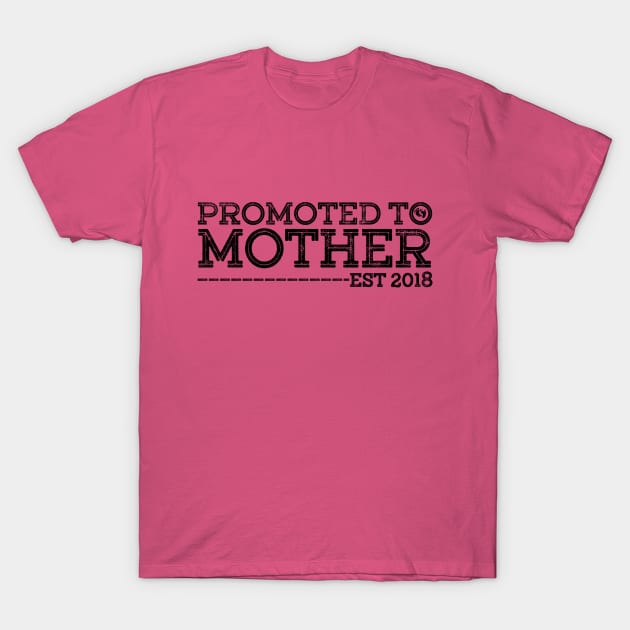 Promoted To Mother 2018 T-Shirt by pa2rok